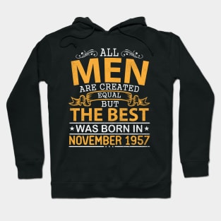 Happy Birthday To Me Papa Dad Son All Men Are Created Equal But The Best Was Born In November 1957 Hoodie